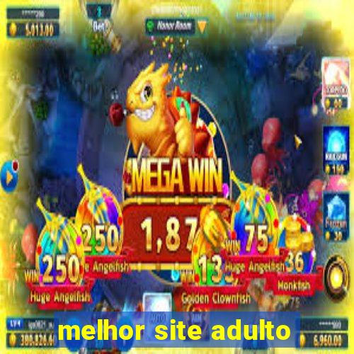 melhor site adulto